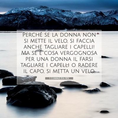 Picture 07 - 1 Corinzi 11:6 RIV - Perché se la donna non si mette il velo, si - Bible Verse Picture