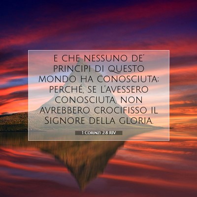 Picture 07 - 1 Corinzi 2:8 RIV - e che nessuno de’ principi di questo mondo ha - Bible Verse Picture