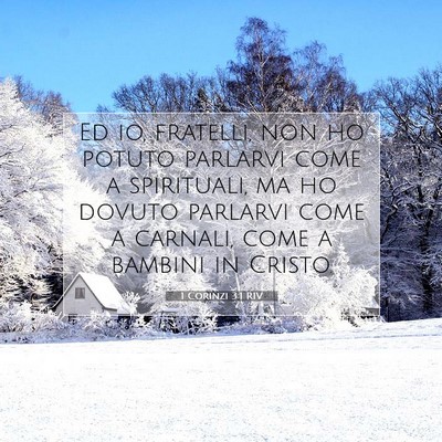 Picture 07 - 1 Corinzi 3:1 RIV - Ed io, fratelli, non ho potuto parlarvi come a - Bible Verse Picture
