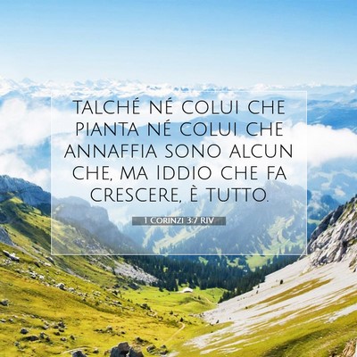 Picture 07 - 1 Corinzi 3:7 RIV - talché né colui che pianta né colui che - Bible Verse Picture