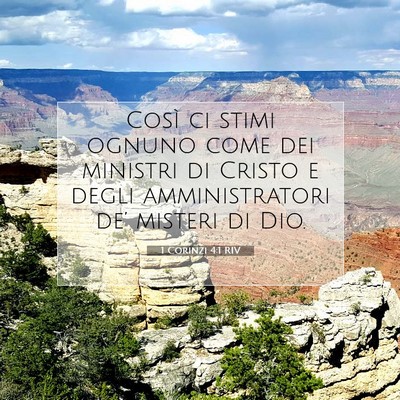 Picture 07 - 1 Corinzi 4:1 RIV - Così ci stimi ognuno come dei ministri di Cristo - Bible Verse Picture