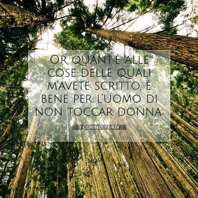 Picture 07 - 1 Corinzi 7:1 RIV - Or quant’è alle cose delle quali m’avete - Bible Verse Picture