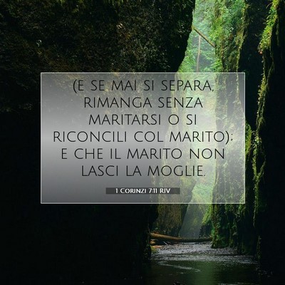 Picture 07 - 1 Corinzi 7:11 RIV - (e se mai si separa, rimanga senza maritarsi o si - Bible Verse Picture