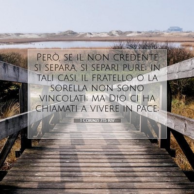 Picture 07 - 1 Corinzi 7:15 RIV - Però, se il non credente si separa, si separi - Bible Verse Picture