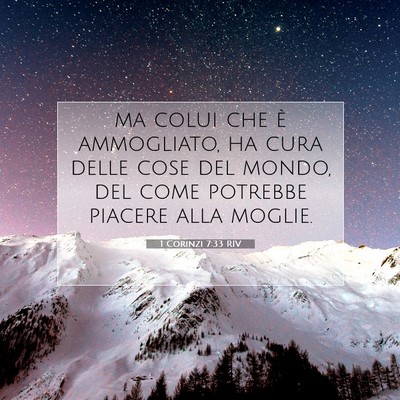 Picture 07 - 1 Corinzi 7:33 RIV - ma colui che è ammogliato, ha cura delle cose - Bible Verse Picture