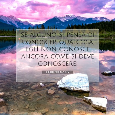 Picture 07 - 1 Corinzi 8:2 RIV - Se alcuno si pensa di conoscer qualcosa, egli non - Bible Verse Picture