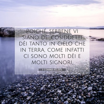 Picture 07 - 1 Corinzi 8:5 RIV - Poiché, sebbene vi siano de’ cosiddetti dèi - Bible Verse Picture