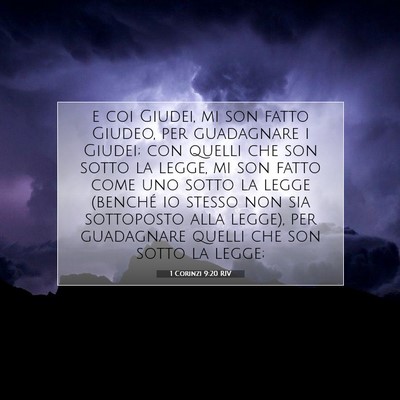 Picture 07 - 1 Corinzi 9:20 RIV - e coi Giudei, mi son fatto Giudeo, per guadagnare - Bible Verse Picture