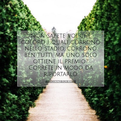 Picture 07 - 1 Corinzi 9:24 RIV - Non sapete voi che coloro i quali corrono nello - Bible Verse Picture