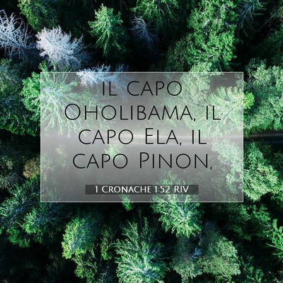 Picture 07 - 1 Cronache 1:52 RIV - il capo Oholibama, il capo Ela, il capo - Bible Verse Picture