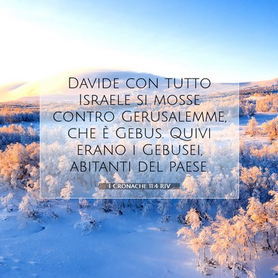 Picture 07 - 1 Cronache 11:4 RIV - Davide con tutto Israele si mosse contro - Bible Verse Picture
