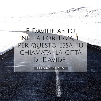 Picture 07 - 1 Cronache 11:7 RIV - E Davide abitò nella fortezza, e per questo essa - Bible Verse Picture