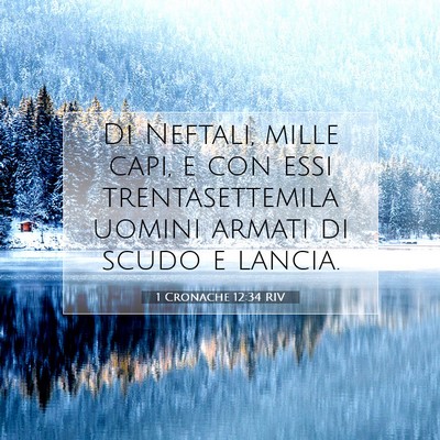 Picture 07 - 1 Cronache 12:34 RIV - Di Neftali, mille capi, e con essi - Bible Verse Picture