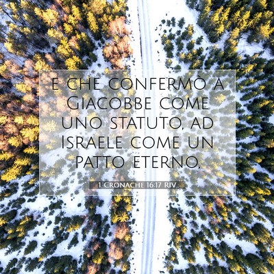 Picture 07 - 1 Cronache 16:17 RIV - e che confermò a Giacobbe come uno statuto, ad - Bible Verse Picture