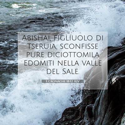 Picture 07 - 1 Cronache 18:12 RIV - Abishai, figliuolo di Tseruia, sconfisse pure - Bible Verse Picture