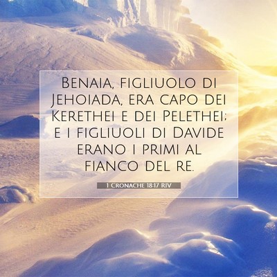 Picture 07 - 1 Cronache 18:17 RIV - Benaia, figliuolo di Jehoiada, era capo dei - Bible Verse Picture