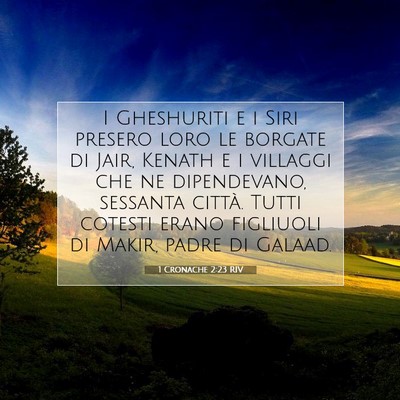 Picture 07 - 1 Cronache 2:23 RIV - I Gheshuriti e i Siri presero loro le borgate di - Bible Verse Picture