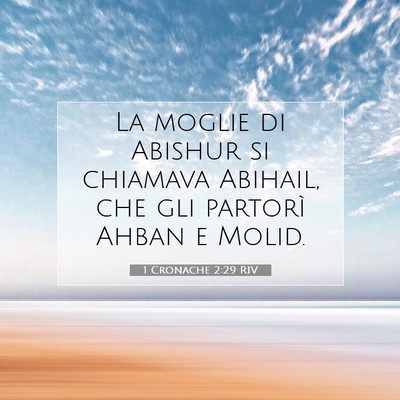 Picture 07 - 1 Cronache 2:29 RIV - La moglie di Abishur si chiamava Abihail, che gli - Bible Verse Picture