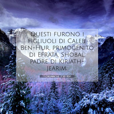 Picture 07 - 1 Cronache 2:50 RIV - Questi furono i figliuoli di Caleb: Ben-Hur, - Bible Verse Picture