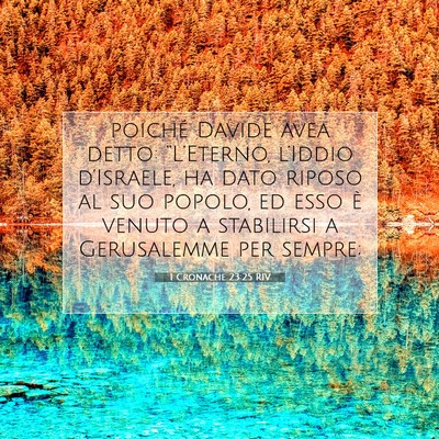 Picture 07 - 1 Cronache 23:25 RIV - poiché Davide avea detto: “L’Eterno, - Bible Verse Picture