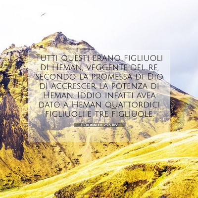 Picture 07 - 1 Cronache 25:5 RIV - Tutti questi erano figliuoli di Heman, veggente - Bible Verse Picture