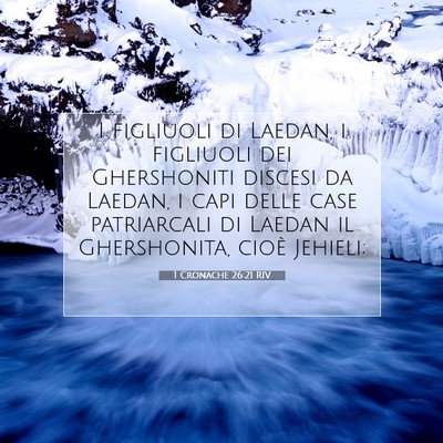 Picture 07 - 1 Cronache 26:21 RIV - I figliuoli di Laedan, i figliuoli dei - Bible Verse Picture