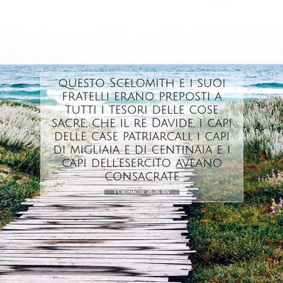 Picture 07 - 1 Cronache 26:26 RIV - questo Scelomith e i suoi fratelli erano preposti - Bible Verse Picture