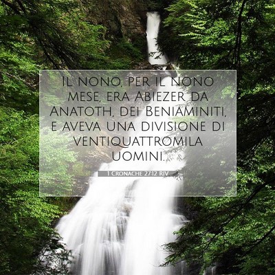 Picture 07 - 1 Cronache 27:12 RIV - Il nono, per il nono mese, era Abiezer da - Bible Verse Picture