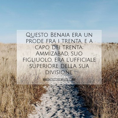 Picture 07 - 1 Cronache 27:6 RIV - Questo Benaia era un prode fra i trenta, e a capo - Bible Verse Picture