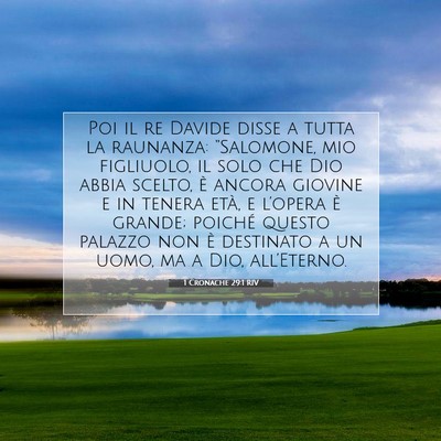 Picture 07 - 1 Cronache 29:1 RIV - Poi il re Davide disse a tutta la raunanza: - Bible Verse Picture