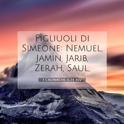 Picture 07 - 1 Cronache 4:24 RIV - Figliuoli di Simeone: Nemuel, Jamin, Jarib, - Bible Verse Picture