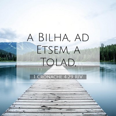 Picture 07 - 1 Cronache 4:29 RIV - a Bilha, ad Etsem, a - Bible Verse Picture