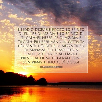 Picture 07 - 1 Cronache 5:26 RIV - E l’Iddio d’Israele eccitò lo spirito di - Bible Verse Picture