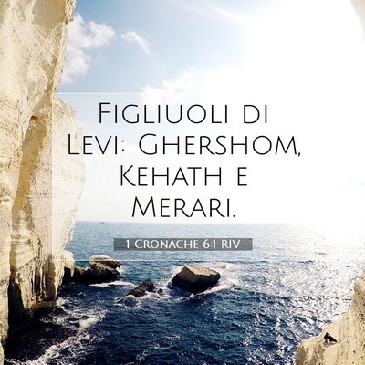 Picture 07 - 1 Cronache 6:1 RIV - Figliuoli di Levi: Ghershom, Kehath e - Bible Verse Picture