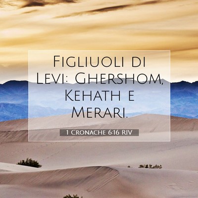 Picture 07 - 1 Cronache 6:16 RIV - Figliuoli di Levi: Ghershom, Kehath e - Bible Verse Picture