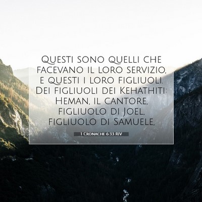 Picture 07 - 1 Cronache 6:33 RIV - Questi sono quelli che facevano il loro servizio, - Bible Verse Picture