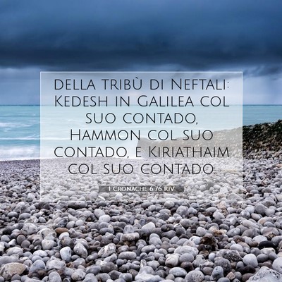 Picture 07 - 1 Cronache 6:76 RIV - della tribù di Neftali: Kedesh in Galilea col - Bible Verse Picture
