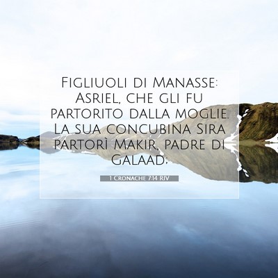 Picture 07 - 1 Cronache 7:14 RIV - Figliuoli di Manasse: Asriel, che gli fu - Bible Verse Picture
