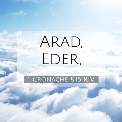 Picture 07 - 1 Cronache 8:15 RIV - Arad, - Bible Verse Picture