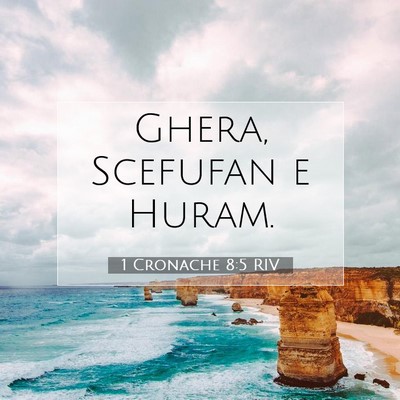 Picture 07 - 1 Cronache 8:5 RIV - Ghera, Scefufan e - Bible Verse Picture