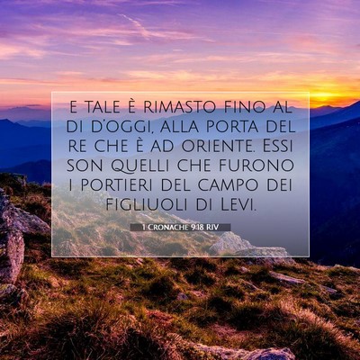 Picture 07 - 1 Cronache 9:18 RIV - e tale è rimasto fino al di d’oggi, alla porta - Bible Verse Picture