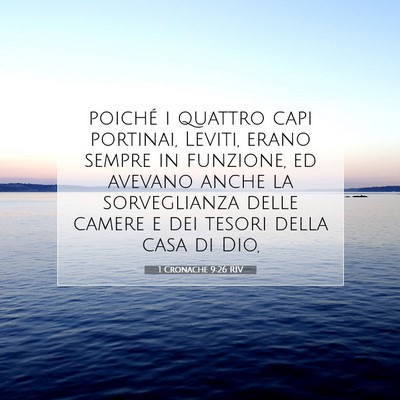 Picture 07 - 1 Cronache 9:26 RIV - poiché i quattro capi portinai, Leviti, erano - Bible Verse Picture