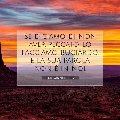 Picture 07 - 1 Giovanni 1:10 RIV - Se diciamo di non aver peccato, lo facciamo - Bible Verse Picture