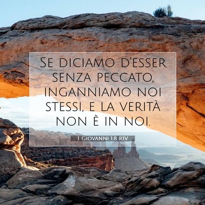 Picture 07 - 1 Giovanni 1:8 RIV - Se diciamo d’esser senza peccato, inganniamo - Bible Verse Picture