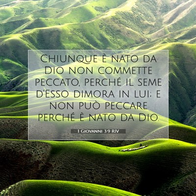 Picture 07 - 1 Giovanni 3:9 RIV - Chiunque è nato da Dio non commette peccato, - Bible Verse Picture