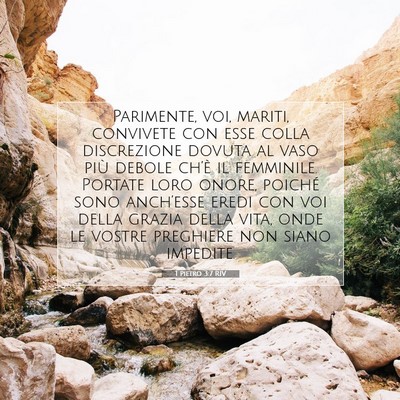 Picture 07 - 1 Pietro 3:7 RIV - Parimente, voi, mariti, convivete con esse colla - Bible Verse Picture