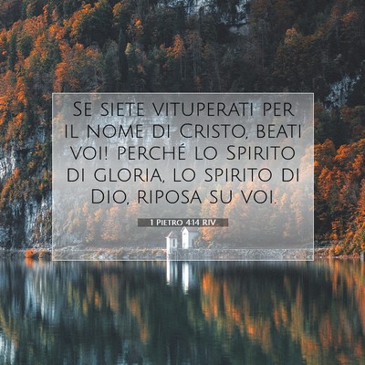 Picture 07 - 1 Pietro 4:14 RIV - Se siete vituperati per il nome di Cristo, beati - Bible Verse Picture