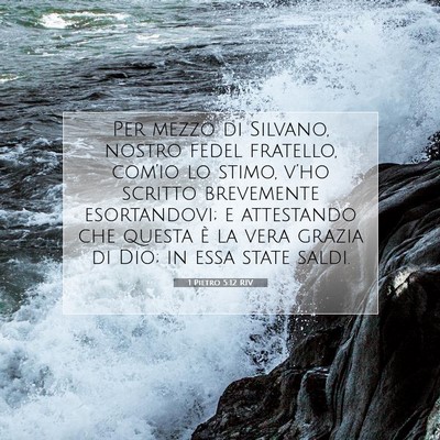 Picture 07 - 1 Pietro 5:12 RIV - Per mezzo di Silvano, nostro fedel fratello, - Bible Verse Picture