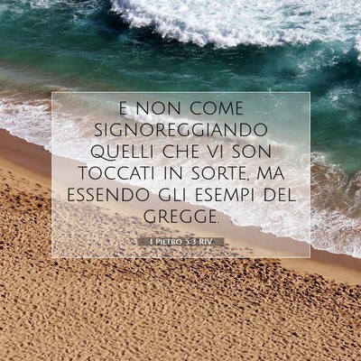 Picture 07 - 1 Pietro 5:3 RIV - e non come signoreggiando quelli che vi son - Bible Verse Picture