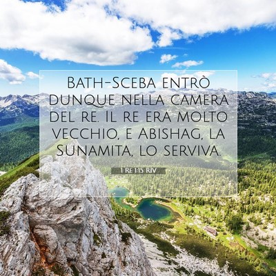 Picture 07 - 1 Re 1:15 RIV - Bath-Sceba entrò dunque nella camera del re. Il - Bible Verse Picture
